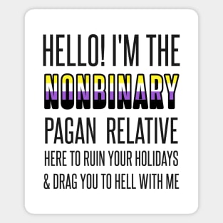 I’M THE NONBINARY PAGAN RELATIVE Magnet